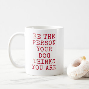 Du hältst dich für Hundegeschenk Kaffeetasse