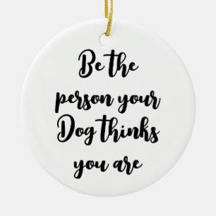Du hältst dich für Hundegeschenk Keramik Ornament