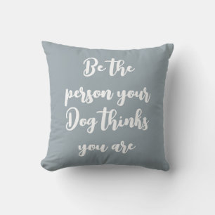 Du hältst dich für Hundegeschenk Kissen