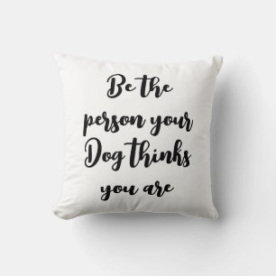 Du hältst dich für Hundegeschenk Kissen