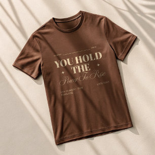 DU HÄLTST DIE MACHT ZU STEIGEN Savage Motivation T-Shirt