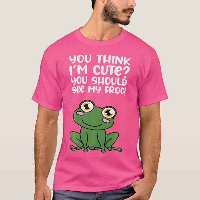 Du hältst mich für Niedlich, dass du meinen Frosch T-Shirt (Vorderseite)