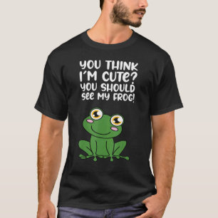Du hältst mich für Niedlich, dass du meinen Frosch T-Shirt