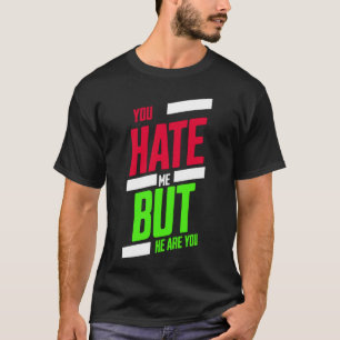 Du hasst mich, aber hier bist du T-Shirt – Attitüd