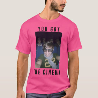 Du hast das Kino Louis im Kino Got T-Shirt