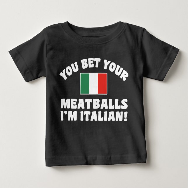 Du hast deine Fleischbällchen, ich bin Italiener Baby T-shirt (Vorderseite)