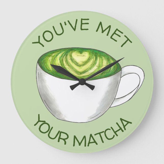 Du hast deine Match Matcha Green Tea Latte Liebe g Große Wanduhr (Vorderseite)
