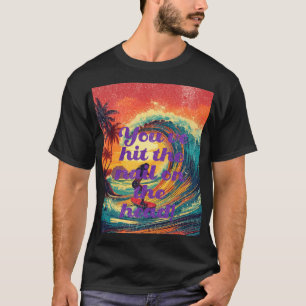 Du hast den Nagel auf den Kopf getroffen! T-Shirt