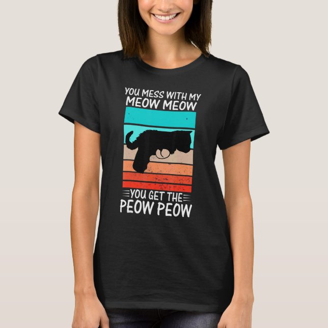 Du hast dich mit Meow Cat Pew Peow geirrt T-Shirt (Vorderseite)