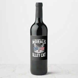 Du hast die Moral einer Straßenkatze Lustiger Witz Weinetikett