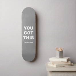 Du hast dieses Coole Lichtgrau Got | INDIVIDUELLE  Skateboard