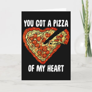 Du hast ein Stück meiner Herz-Pizza-Shirt Lustiges Karte