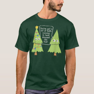 Du hast eine Menge Balls Got Weihnachtsbaumen Qu T-Shirt