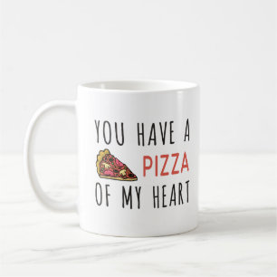Du hast eine Pizza im Herzen Kaffeetasse