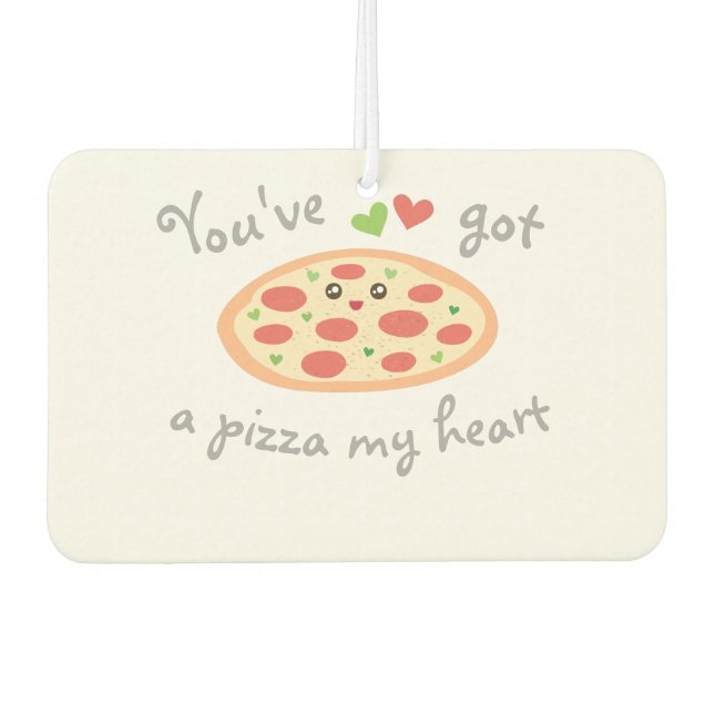 Du hast eine Pizza My Heart Niedlich Funny Liebe P Autolufterfrischer (Vorderseite)
