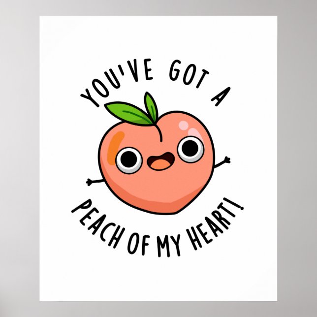 Du hast einen Pfirsich meines herzen Funny Fruit P Poster (Vorne)