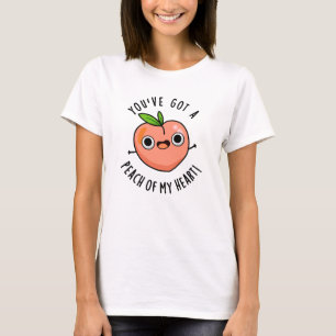 Du hast einen Pfirsich meines herzen Funny Fruit P T-Shirt