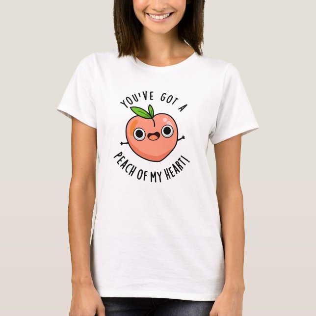 Du hast einen Pfirsich meines herzen Funny Fruit P T-Shirt (Vorderseite)
