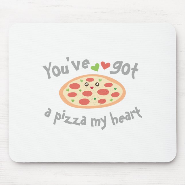 Du hast einen Pizza My Heart Funny Punny Food Spaß Mousepad (Vorne)