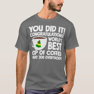 Du hast es geschafft Herzlichen Glückwunsch Beste T-Shirt