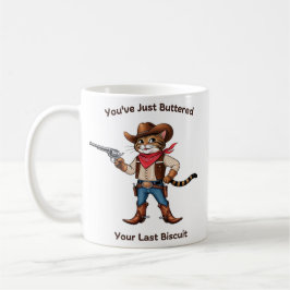 Du hast gerade deinen letzten Biskuit gebuttert Kaffeetasse