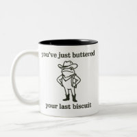 Du hast gerade deinen letzten Keks gebuttert Cowbo
