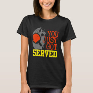 Du hast gerade den Ping Pong Team Champion Got T-Shirt