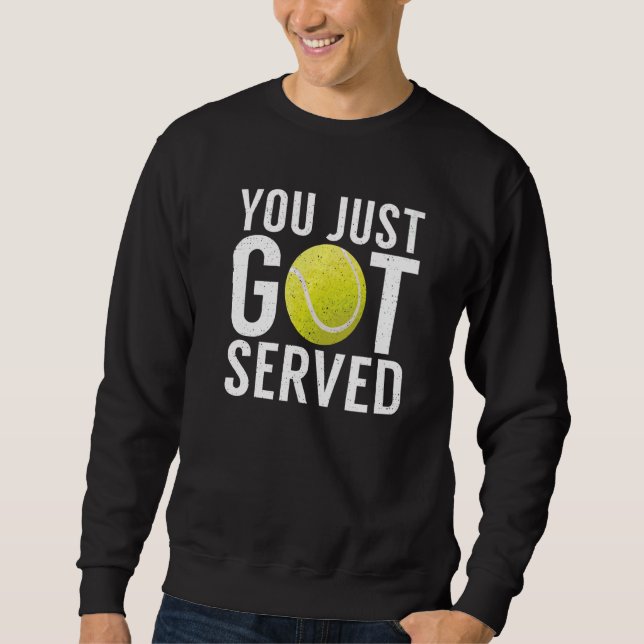 Du hast gerade einen Schlag gekriegt  Tennis Sweatshirt (Vorderseite)