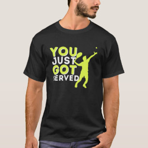 Du hast gerade Got - Funny Tennis Player T-Shirt