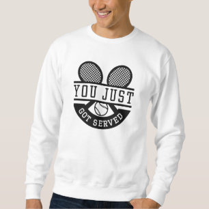 Du hast gerade Got Sweatshirt