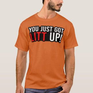 Du hast gerade Litt UpV Show Lustiges Geschenk Mäd T-Shirt