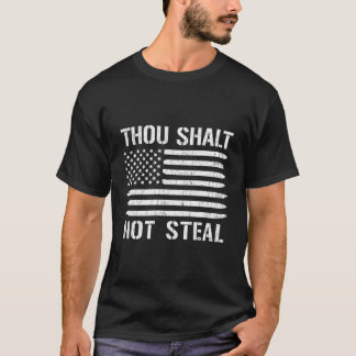 Du hast gesagt, nicht stehlen amerikanischen Flag  T-Shirt