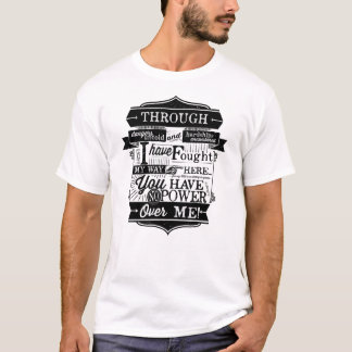 Du hast keinen Power über mir T-Shirt