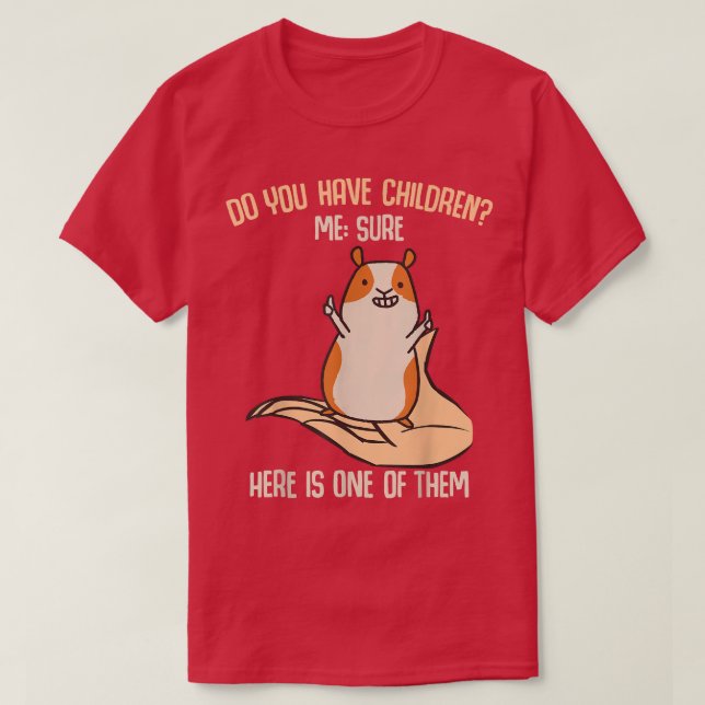 Du hast Kinder! Funny Guinea Pig Mum Sayin T-Shirt (Design vorne)