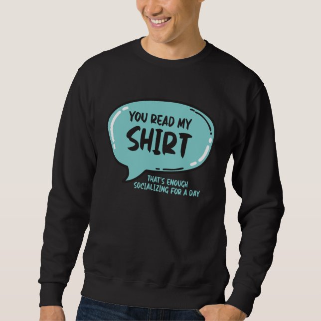 Du hast meine Das reicht an sozialer Interaktion f Sweatshirt (Vorderseite)