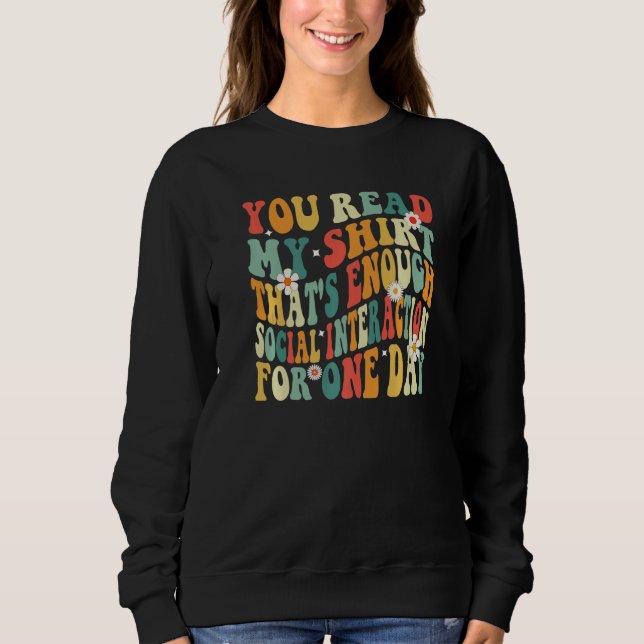 Du hast meine gelesen, das ist genug soziale Inter Sweatshirt (Vorderseite)