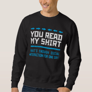 Du hast meine Meinung gelesen, das reicht an sozia Sweatshirt
