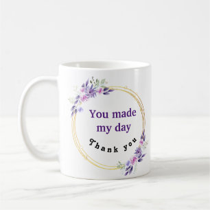 Du hast meinen Tag gemacht Danke Lila Blumenkranz Kaffeetasse
