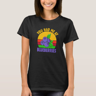 Du hast mich bei Blaubeer-Frucht Blaubeere T-Shirt