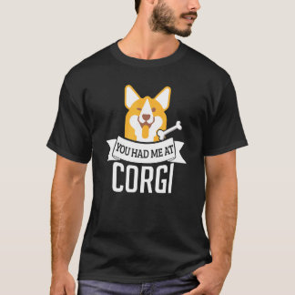 Du hast mich bei Corgi Hundezitat T-Shirt