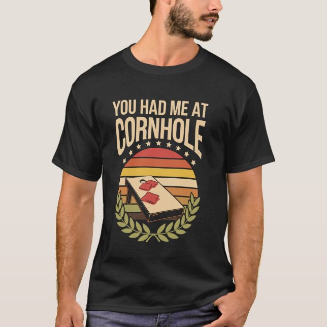 Du hast mich bei Cornhole T-Shirt (Vorderseite)