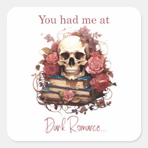 Du hast mich bei Dark Romance überzeugt Quadratischer Aufkleber