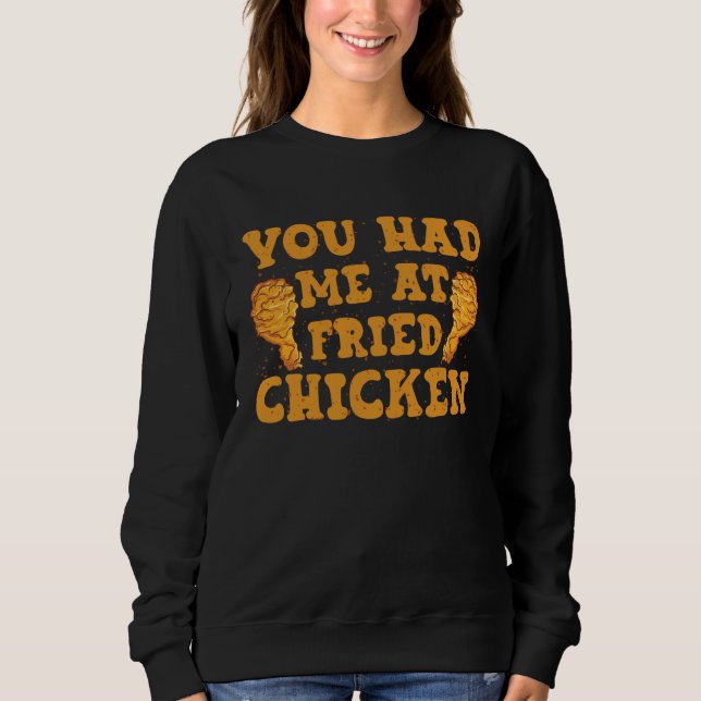 Du hast mich bei Fried Chicken Chicken Sweatshirt (Vorderseite)