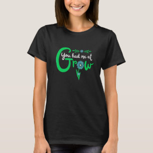 Du hast mich bei Grow Cute Flower For Gardener 3 T-Shirt