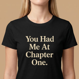 Du hast mich bei Kapitel Eins. T-Shirt