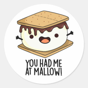 Du hast mich bei Mallow Funny Smore Pun Runder Aufkleber