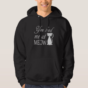 Du hast mich bei Miau überzeugt Katzenbesitzer Hoodie