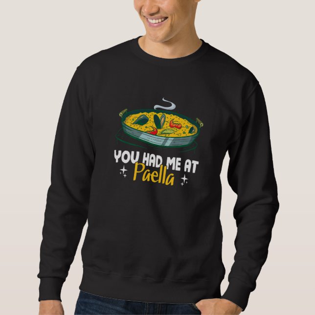 Du hast mich bei Paella Spanische Küche Sweatshirt (Vorderseite)