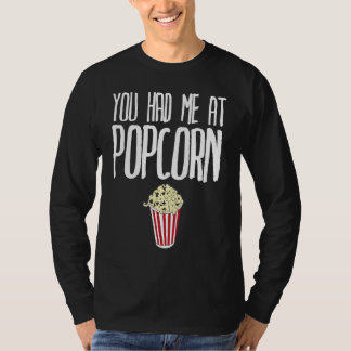 Du hast mich bei Popcorn Popcorn T-Shirt