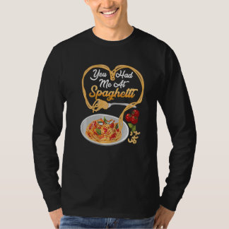 Du hast mich bei Spaghetti Funny Italian Food Love T-Shirt